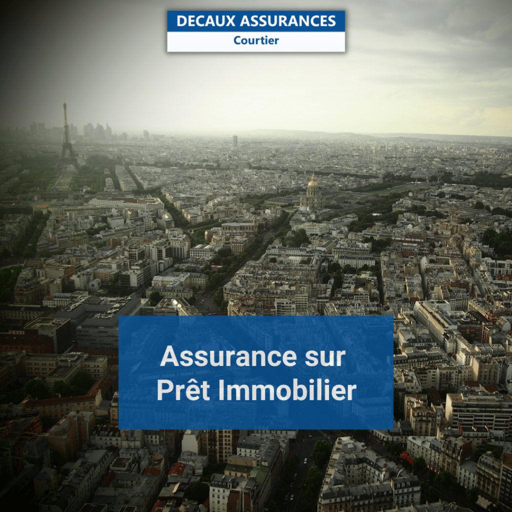 Assurance sur pret immobilier pour particuliers paris tour eiffel