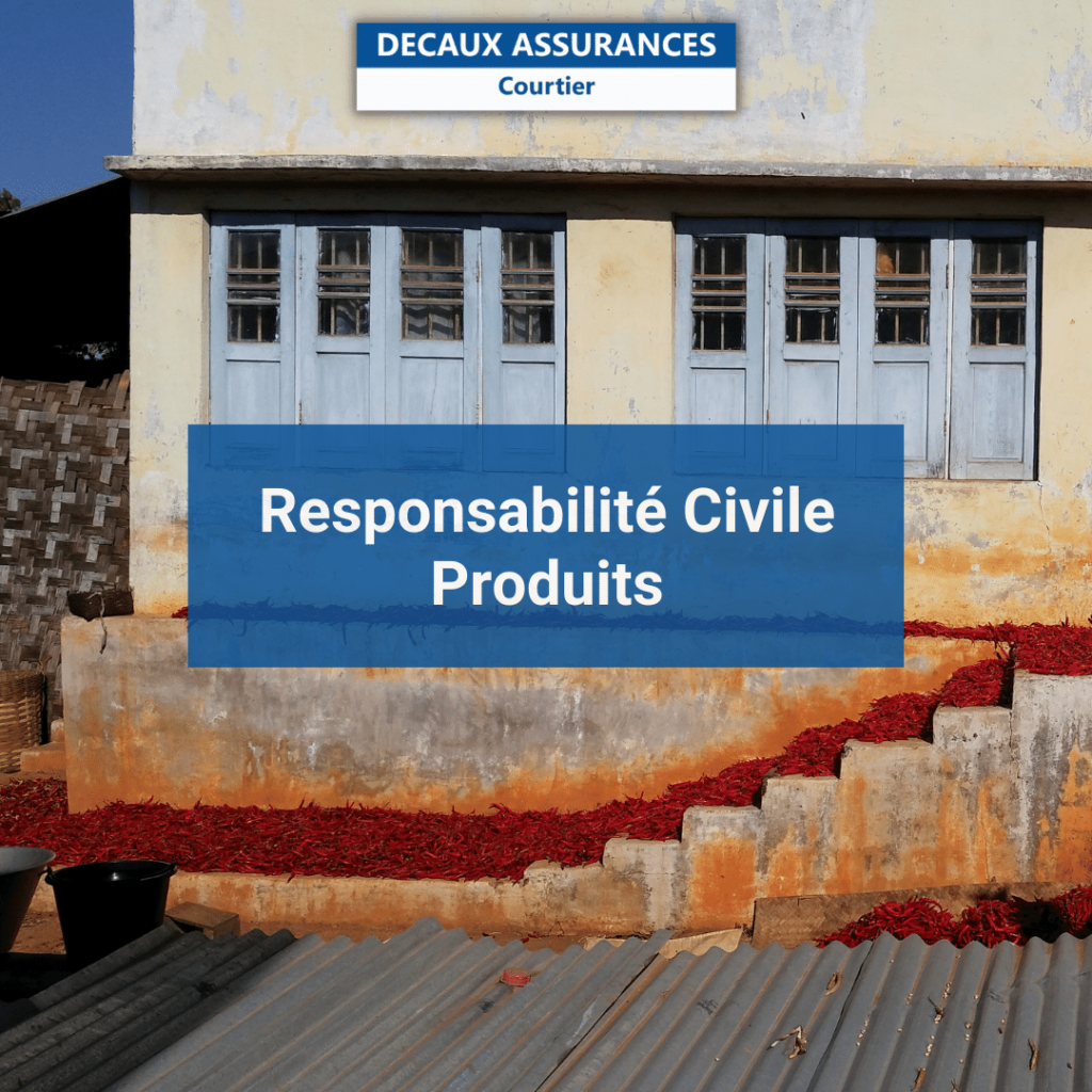 Assurance responsabilite civile produits culture du chili maison