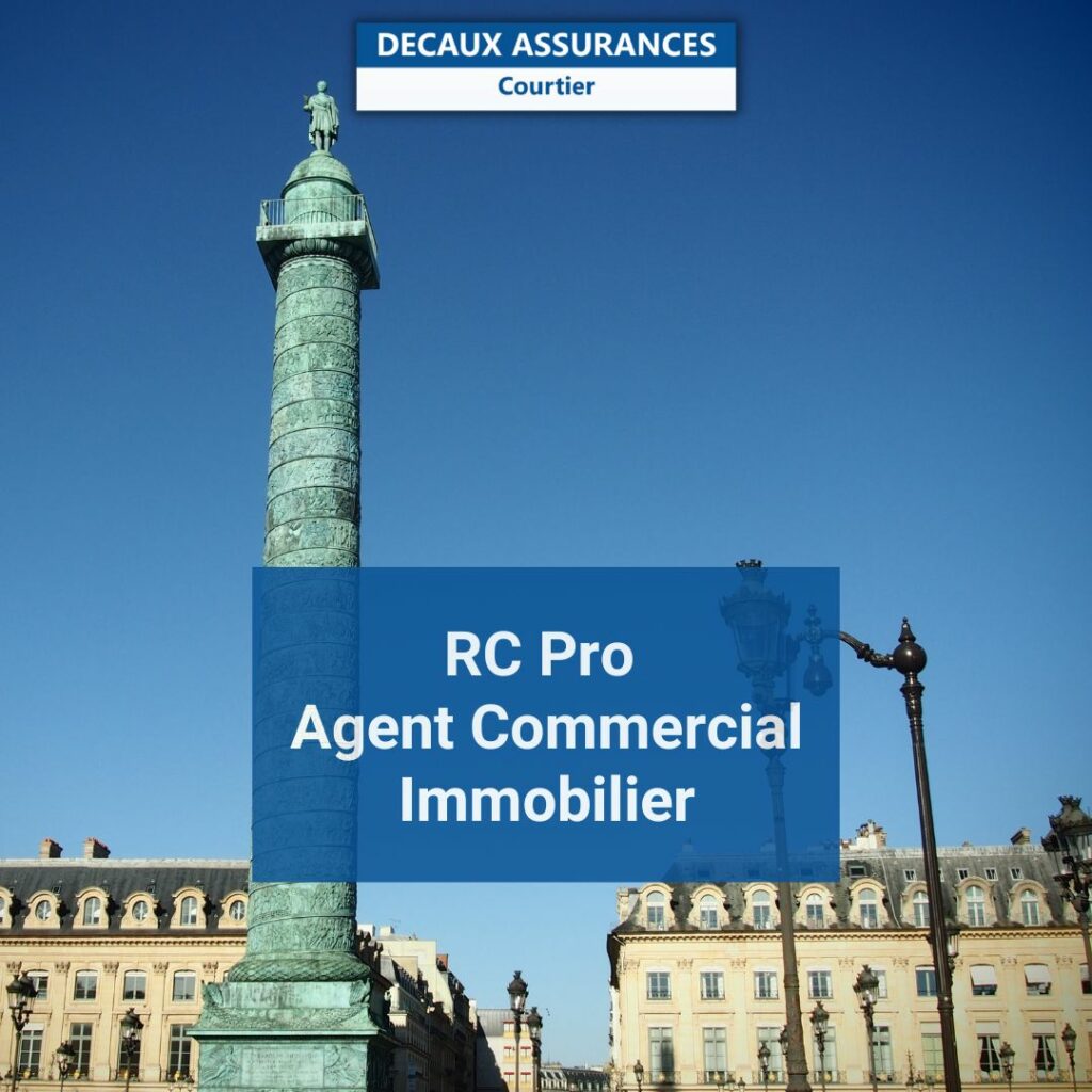 Responsabilite Civile Professionnelle RC Pro Agent Commercial Immobilier - www.decauxassurances.com
