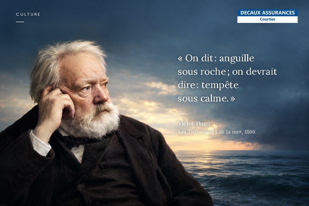 Portrait de Victor Hugo face à la mer sous un ciel d’orage, avec la citation « On dit : anguille sous roche ; on devrait dire : tempête sous calme. » et le logo Decaux Assurances — Notre regard, Morning Café n°26